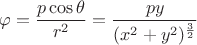 $$\varphi=\frac{p\cos{\theta}}{r^2}=\frac {py}{(x^2+y^2)^\frac 3 2} $$
