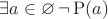 $\exists a\in\varnothing\,\neg\operatorname P(a)$
