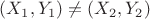 $(X_1,Y_1)\neq (X_2,Y_2)$