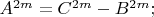 $A^{2m}=C^{2m}-B^{2m};$