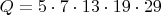 $Q=5\cdot 7\cdot 13\cdot 19\cdot 29$