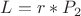 $L=r*P_2$