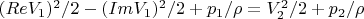 $(ReV_1)^2/2-(ImV_1)^2/2+p_1/\rho=V_2^2/2+p_2/\rho$