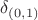 $\delta_{(0,1)}$