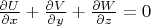 $\frac {\partial U} {\partial x}+ \frac {\partial V} {\partial y}+ \frac {\partial W} {\partial z}=0$