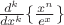 $\frac{d^k}{dx^k}\{\frac{x^n}{e^{x}}\}$