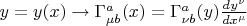 $\[y = y(x){\rm{ }} \to {\rm{ }}\Gamma _{\mu b}^a(x) = \Gamma _{\nu b}^a(y)\frac{{d{y^\nu }}}{{d{x^\mu }}}\]$