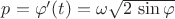 $p=\varphi'(t)=\omega\sqrt{2\,\sin\varphi}$