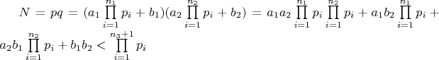 $N=pq=(a_1\prod\limits_{i=1}^{n_1} p_i+b_1)(a_2\prod\limits_{i=1}^{n_2} p_i+b_2)=
a_1a_2\prod\limits_{i=1}^{n_1} p_i\prod\limits_{i=1}^{n_2} p_i+a_1b_2\prod\limits_{i=1}^{n_1} p_i+a_2b_1\prod\limits_{i=1}^{n_2} p_i+b_1b_2<\prod\limits_{i=1}^{n_3+1} p_i$