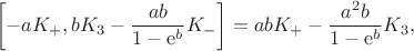 $$
\left[-a K_{+},b K_3 - \frac{a b}{1 - \mathrm{e}^b} K_{-}\right]
=
a b K_{+} - \frac{a^2 b}{1 - \mathrm{e}^b} K_3,$$