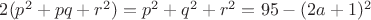 $2(p^2+pq+r^2)=p^2+q^2+r^2=95-(2a+1)^2$