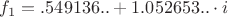 $f_{1}=.549136..+1.052653..\cdot i$