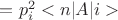 $=p_i^2 <n|A|i>$