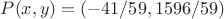 $P(x,y)=(-41/59,1596/59)$