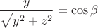 $$ {y\over \sqrt{y^2+z^2}}} = \cos\beta $$
