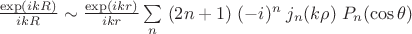$\frac{\exp(ikR)}{ikR}\sim\frac{\exp(ikr)}{ikr}\sum\limits_n\; (2n+1)\;(-i)^n\;j_n(k\rho)\;P_n(\cos \theta)$