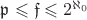 $\mathfrak p \leqslant \mathfrak f \leqslant 2^{\aleph_0}$