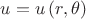 $\[u = u\left( {r,\theta } \right)\]$