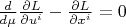 $\frac{d}{d\mu } \frac{\partial L }{\partial u^{i } } -\frac{\partial L}{\partial x^{i } } =0{\kern 1pt}$