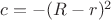 $c=-(R-r)^2$