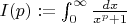 $I(p):=\int_0^\infty\frac{dx}{x^p+1}$