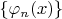 $\{\varphi_n(x)\}$