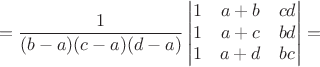 $$=\dfrac{1}{(b-a)(c-a)(d-a)}\begin{vmatrix}
 1  &a+b&cd \\
 1  &a+c&bd\\
 1&a+d&bc\\ 
\end{vmatrix}=$$