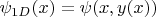 $\psi_{1D}(x)=\psi(x,y(x))$
