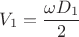 $V_1=\dfrac{\omega D_1}{2}$