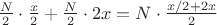$\frac{N}{2}\cdot \frac{x}{2}+\frac{N}{2}\cdot 2x=N\cdot\frac{x/2+2x}{2}$