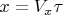$x=V_{x}\tau$