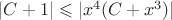 $|C+1|\leqslant|x^4(C+x^3)|$ $|C+1|\leqslant|x^4(C+x^3)|$