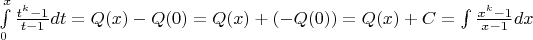 \int\limits_0^x {\frac{{{t^k} - 1}}{{t - 1}}dt}  = Q(x) - Q(0) = Q(x) + ( - Q(0)) = Q(x) + C = \int {\frac{{{x^k} - 1}}{{x - 1}}dx}