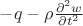 $-q- \rho \frac{\partial^{2}w}{\partial t^{2}}$