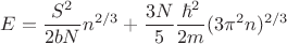 $$
E = \frac{S^2}{2 b N} n^{2/3} + \frac{3N}{5} \frac{\hbar^2}{2m} (3 \pi^2 n)^{2/3}
$$