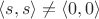 $\langle s,s \rangle \neq \langle 0,0 \rangle$