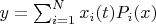 $y=\sum_{i=1}^N x_i(t)P_i(x)$