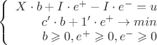 $$\left\{
\begin{array}{rcl}
 X\cdot b + I\cdot e^+ -I \cdot e^-=u& \\
 c'\cdot b + 1'\cdot e^+\to min& \\
b\geqslant 0, e^+\geqslant0, e^-\geqslant 0\\
\end{array}
\right.$$