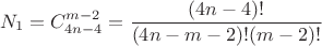 $$N_1=C_{4n-4}^{m-2}=\frac{(4n-4)!}{(4n-m-2)!(m-2)!}$$