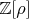 $\mathbb Z [ \rho]$