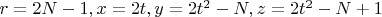 $r=2N-1, x=2t, y=2t^2-N,z=2t^2-N+1$
