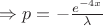 $\Rightarrow p=-\frac{ e^{-4x} }{ \lambda }$