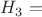 $H_{3} = $
