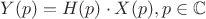 $Y(p)=H(p)\cdot X(p), p \in \mathbb C$
