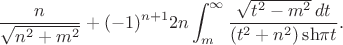 $$\frac n {\sqrt {n^2+m^2}}+(-1)^{n+1}2n\int_m^\infty\frac {\sqrt {t^2-m^2}\,dt}{(t^2+n^2)\,\mathrm {sh}\pi t}. $$