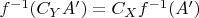 $f^{-1}(C_YA')=C_Xf^{-1}(A')$
