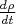 $\frac{d\rho}{dt}$