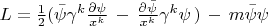 $L=\frac 1 2 (\bar{\psi}\gamma^k\frac {\partial\psi}{\partual x^k}\,-\,\frac {\partial\bar{\psi}}{\partual x^k} \gamma^k \psi\,)\,-\,m\bar{\psi}\psi\,\,\, $