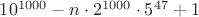 $10^{1000}-n\cdot 2^{1000}\cdot 5^{47}+1$