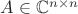 $A \in \mathbb{C}^{n\times n}$